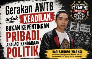 Gerakan AWTB untuk Keadilan, Bukan Kepentingan Pribadi, Apalagi Kendaraan Politik